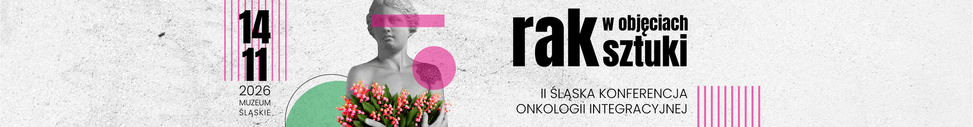 Rak w objęciach sztuki – II Śląska Konferencja Onkologii Integracyjnej, 14.11.2026, Muzeum Śląskie